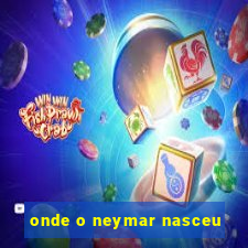 onde o neymar nasceu